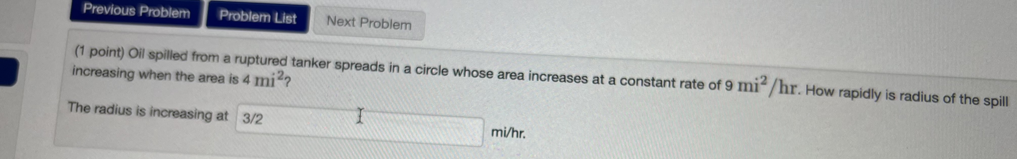 Solved (1 point) Oil spilled from a ruptured tanker spreads