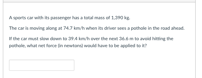 Solved A sports car with its passenger has a total mass of | Chegg.com