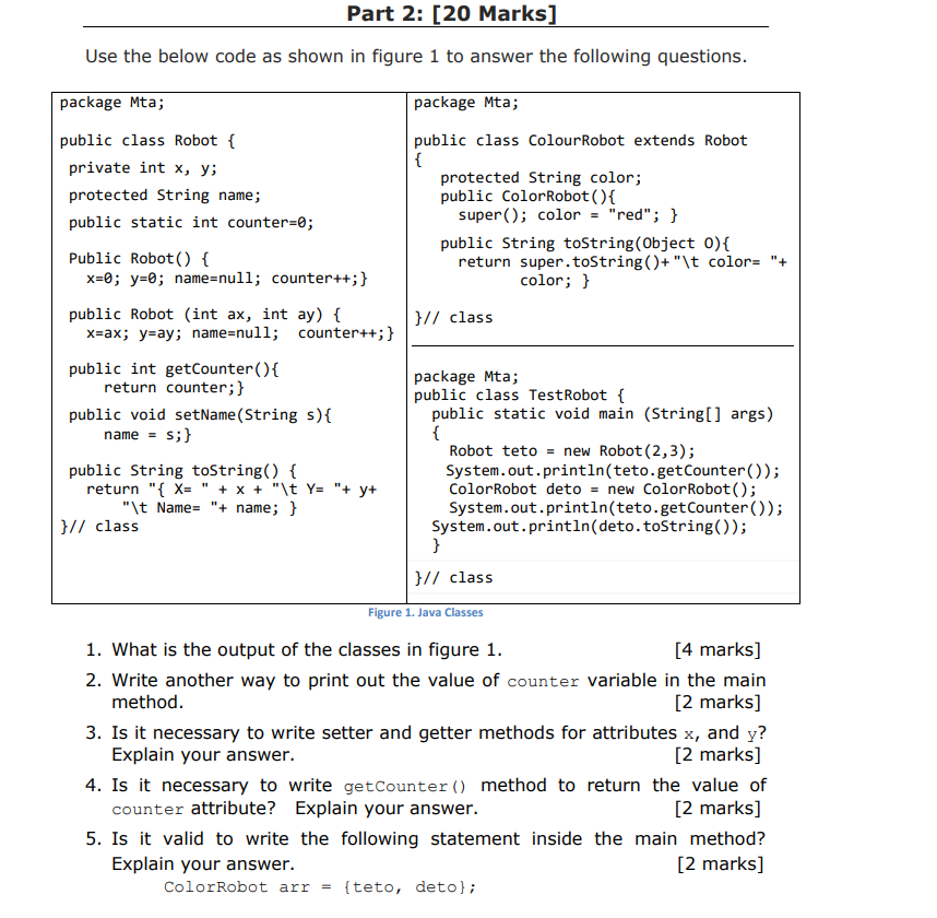 Use the below code as shown in figure 1 to answer the following questions.
1. What is the output of the classes in figure \( 