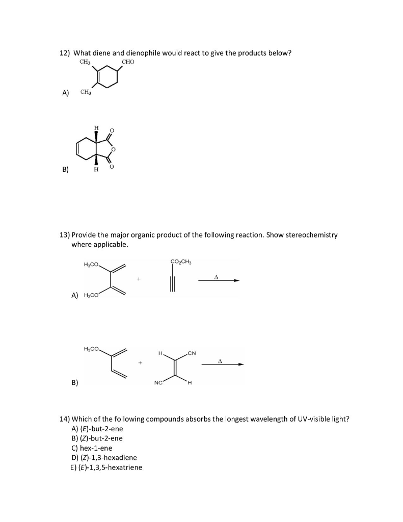 Solved 12) What diene and dienophile would react to give the | Chegg.com