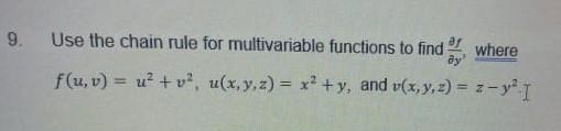 Solved 9. Use the chain rule for multivariable functions to | Chegg.com image.