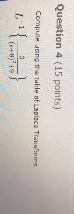 Solved Question 4 (15 points) Compute using the table of | Chegg.com