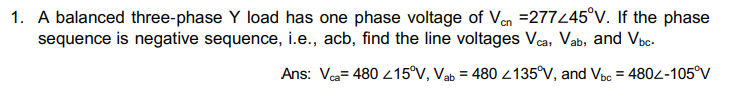 Solved 1. A balanced three-phase Y load has one phase | Chegg.com
