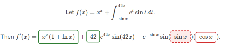 Let \( f(x)=x^{x}+\int_{-\sin x}^{42 x} e^{t} \sin t d t \). \[ f^{\prime}(x)=\left(\quad+42 e^{42 x} \sin (42 x)-e^{-\sin x}