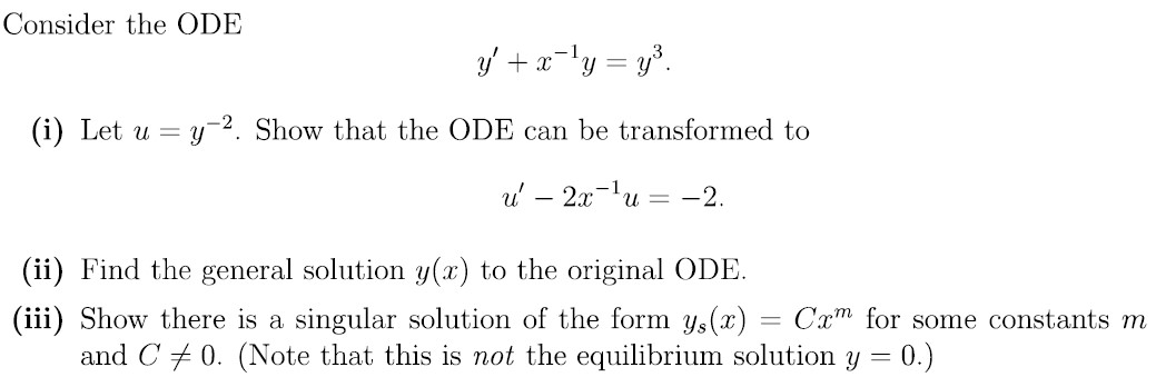 Solved Consider the ODE y + x-ty = y3 (i) Let u = y-2. Show | Chegg.com