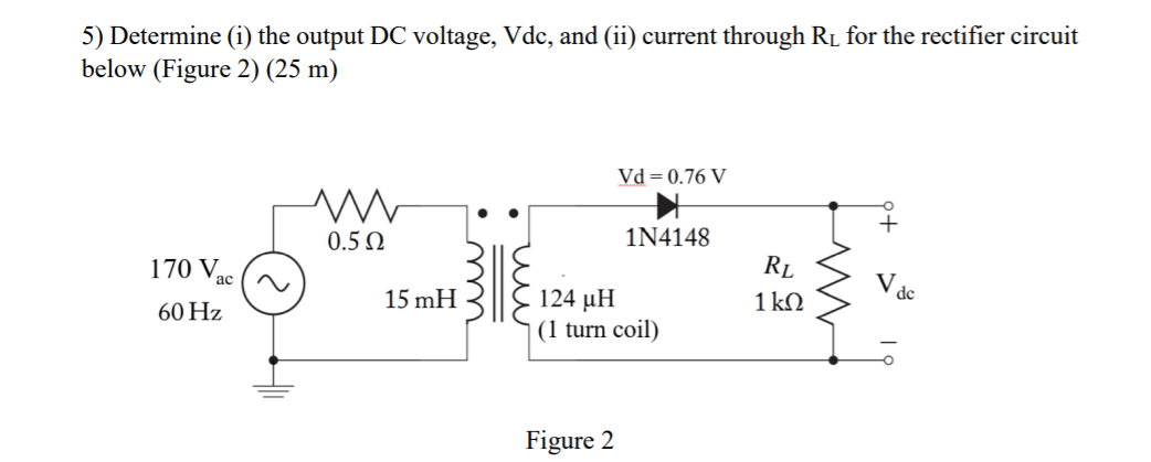 Solved 5) Determine (i) the output DC voltage, Vdc, and (ii) | Chegg.com