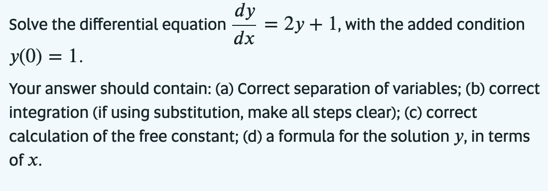 Solved Solve the differential equation y(0) = = 1. dy dx = | Chegg.com