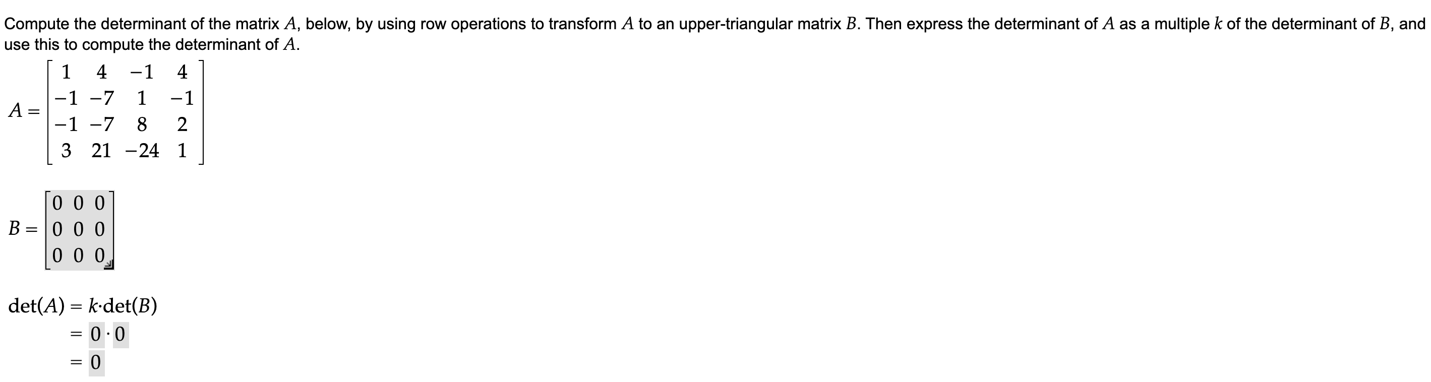 Solved Compute the determinant of the matrix A, below, by | Chegg.com