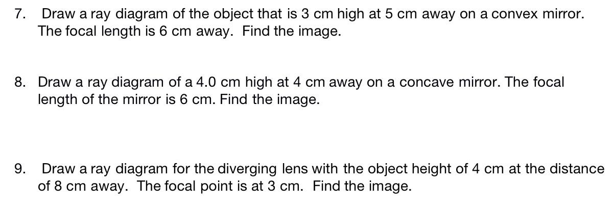 Solved 7. Draw a ray diagram of the object that is 3 cm high | Chegg.com