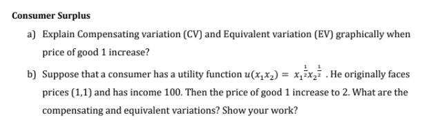 Solved Consumer Surplus a) Explain Compensating variation | Chegg.com