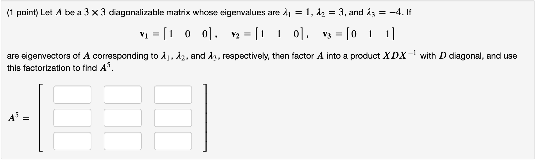 Solved Let 𝐴 be a 3×3 diagonalizable matrix whose