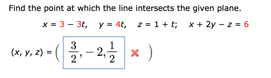 Solved Find the point at which the line intersects the given | Chegg.com