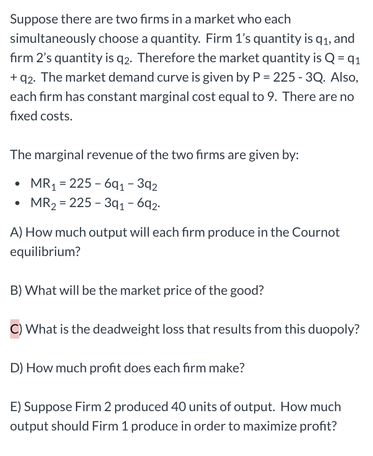 Solved Suppose There Are Two Firms In A Market Who Each | Chegg.com