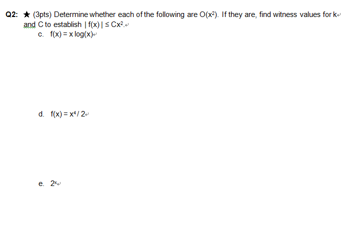 Solved Q2: * (3pts) Determine whether each of the following | Chegg.com