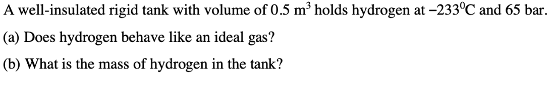 Solved A Well-insulated Rigid Tank With Volume Of 0.5 M3 