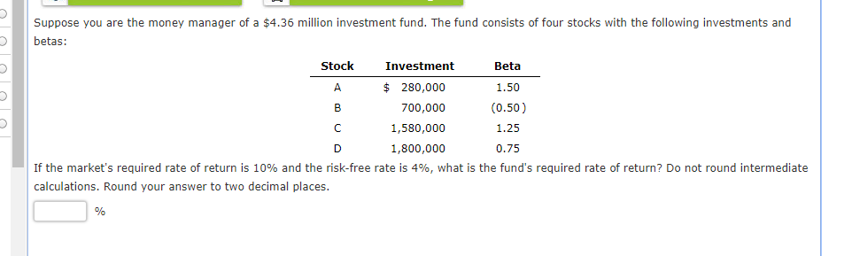 Solved Suppose You Are The Money Manager Of A $4.36 Million 