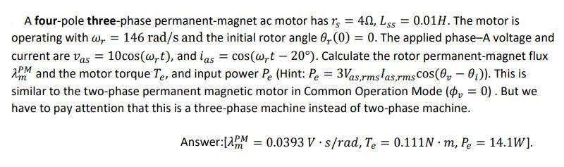 Solved A four-pole three-phase permanent-magnet ac motor has | Chegg.com