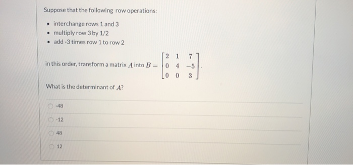Solved Suppose that the following row operations interchange | Chegg.com