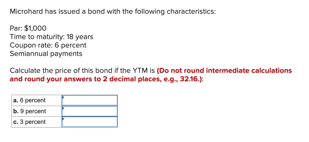 Solved Microhard Has Issued A Bond With The Following | Chegg.com