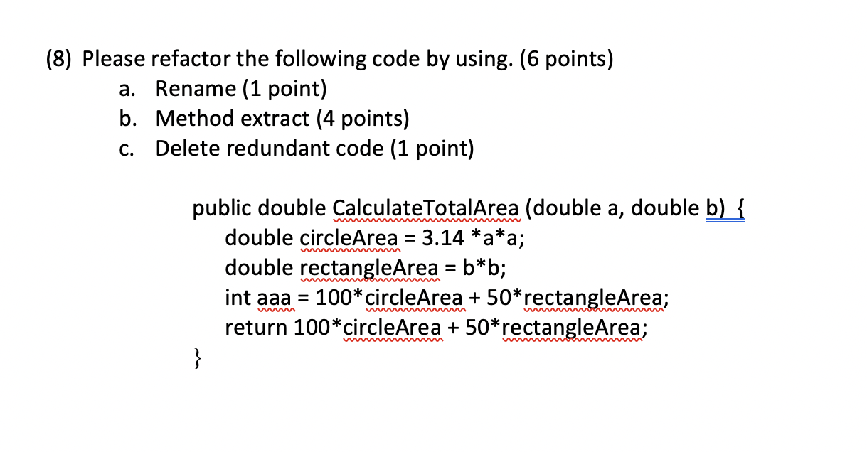 Solved (8) Please Refactor The Following Code By Using. (6 | Chegg.com