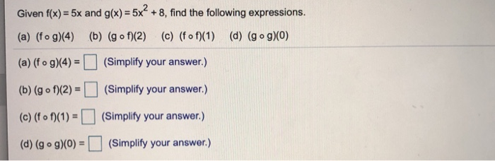 Solved Given F X 5x And G X 5x 8 Find The