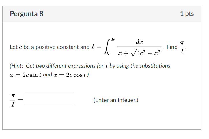 Solved Pergunta 8 1 pts 2c da Let c be a positive constant | Chegg.com
