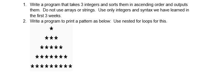 Solved 1. Write a program that takes 3 integers and sorts | Chegg.com