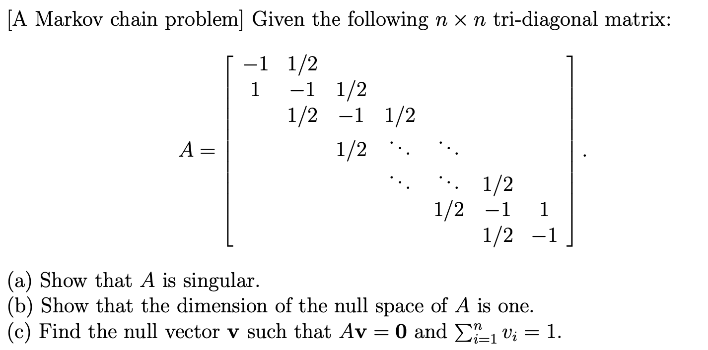 Solved [A Markov chain problem. Given the following n x n | Chegg.com