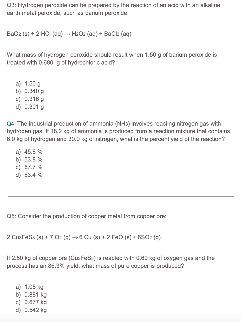 Q3: Hydrogen peroxide can be prepared by the reaction of an acid with an alkaline earth metal peroxide, such as barium peroxi