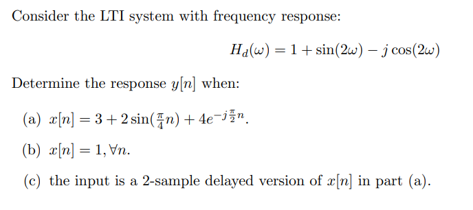 Solved Consider the LTI system with frequency response: Haw) | Chegg.com