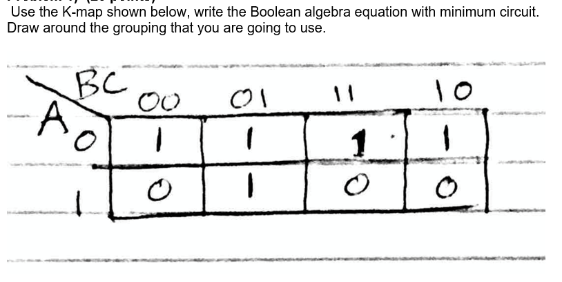 Solved Use the K-map shown below, write the Boolean algebra | Chegg.com