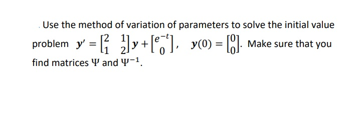 Solved Use the method of variation of parameters to solve | Chegg.com
