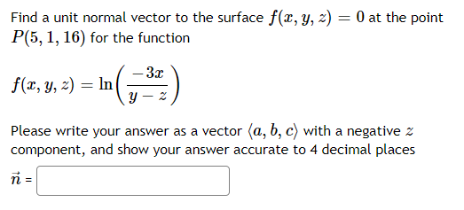 Solved Find A Unit Normal Vector To The Surface Fxyz0 