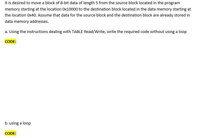 It is desired to move a block of 8-bit data of length | Chegg.com