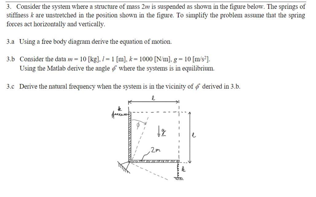 Solved 3. Consider the system where a structure of mass 2m | Chegg.com