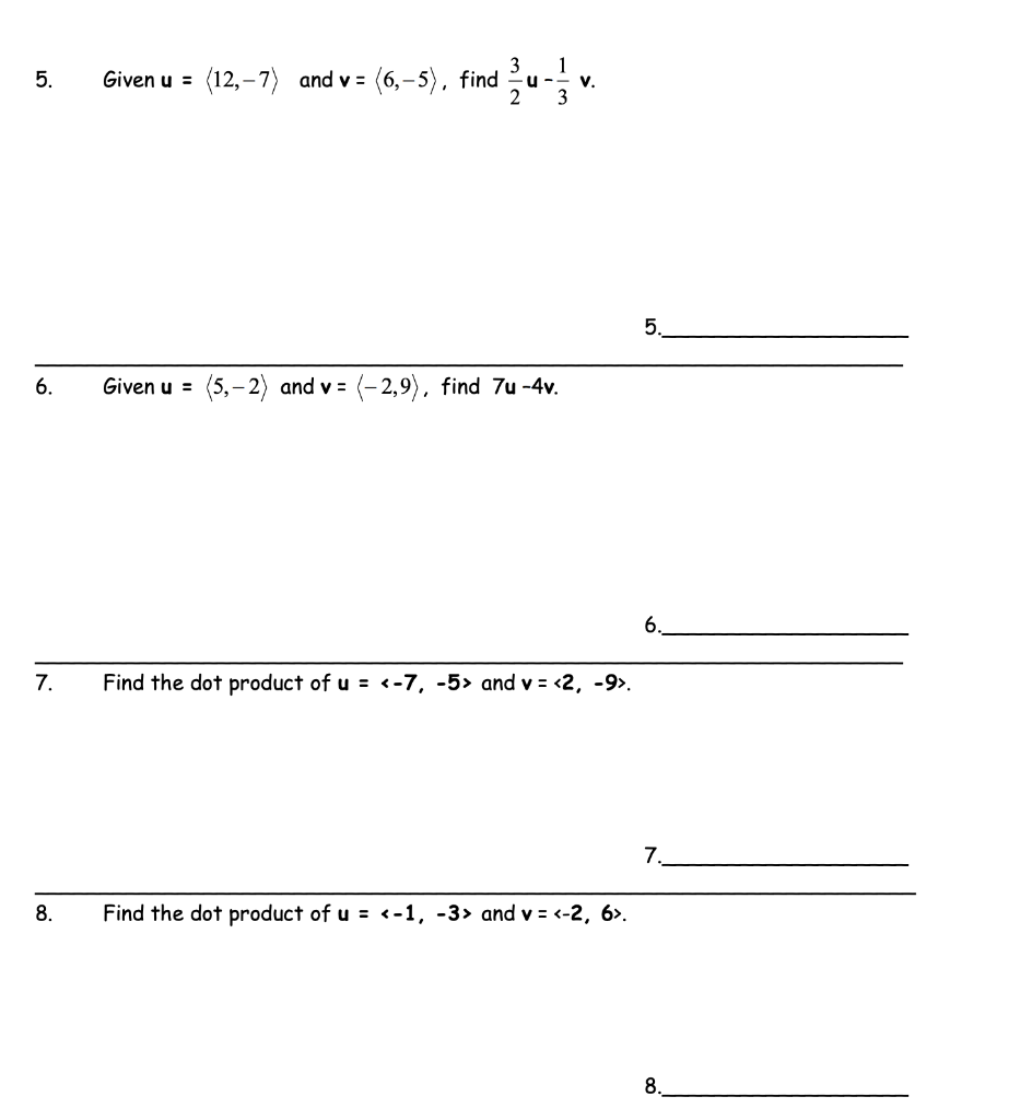 Solved 5. Given u = (12,-7) and v = (6,-5), find u-v. 6. | Chegg.com