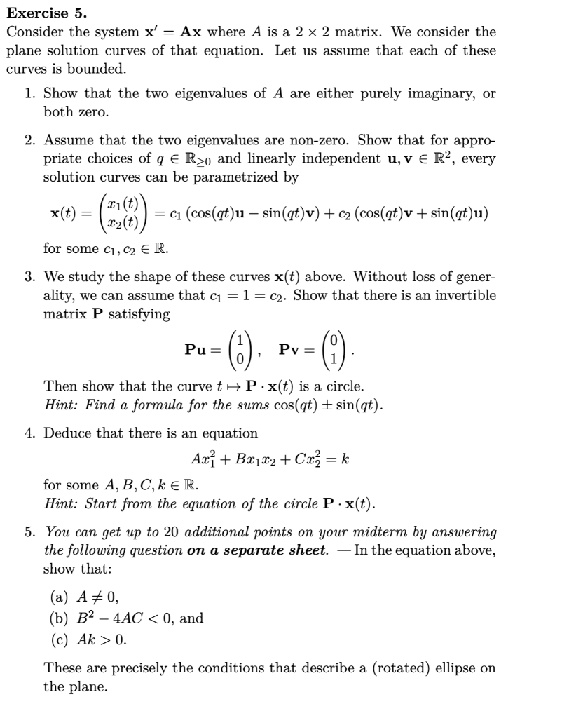 Exercise 5. Consider the system x′=Ax where A is a | Chegg.com