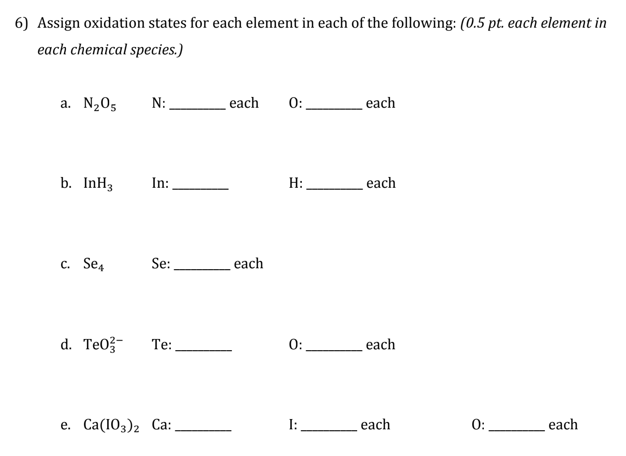 Solved 6) Assign oxidation states for each element in each | Chegg.com