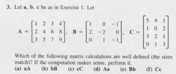3. Let a, b, c be as in Exercise 1. Let [1 2 3 4 A = | Chegg.com
