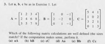 3. Let A, B, C Be As In Exercise 1. Let [1 2 3 4 A = | Chegg.com