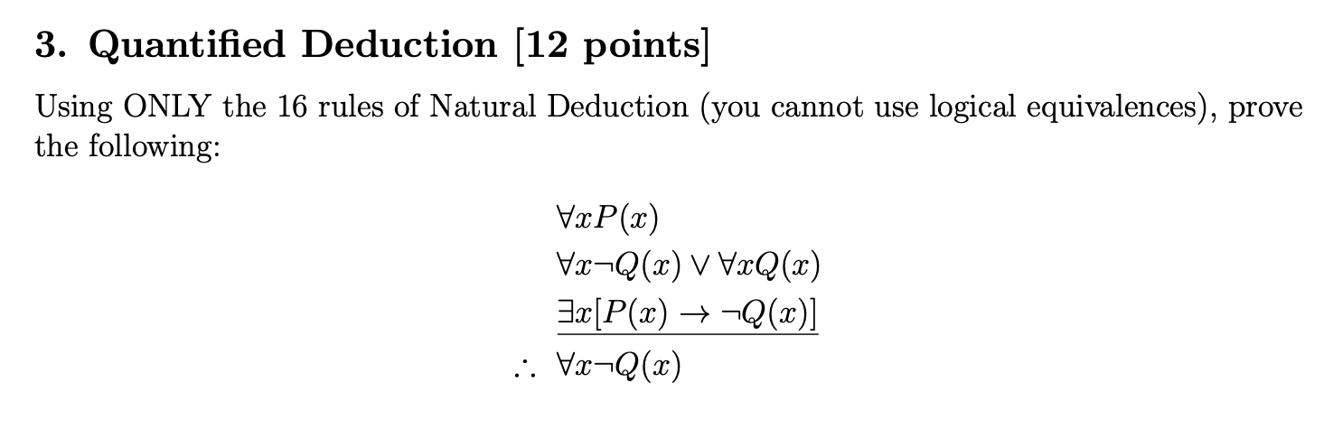 Solved 3. Quantified Deduction [ 12 points] Using ONLY the | Chegg.com