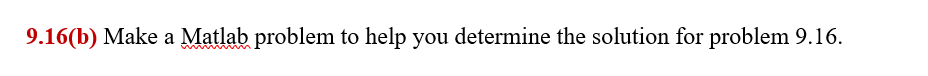 Solved MATLAB MATLAB PLEASE SOLVE THE MATLAB PART OF THIS | Chegg.com