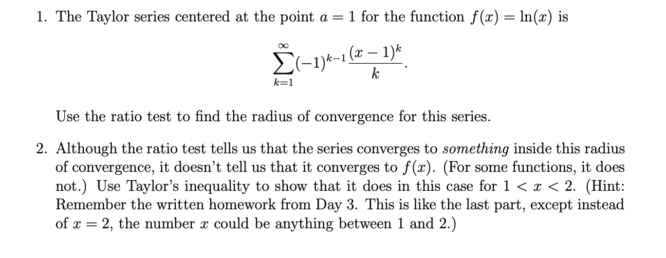 Solved 1. The Taylor series centered at the point a = 1 for | Chegg.com