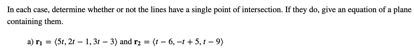 In each case, determine whether or not the lines have | Chegg.com