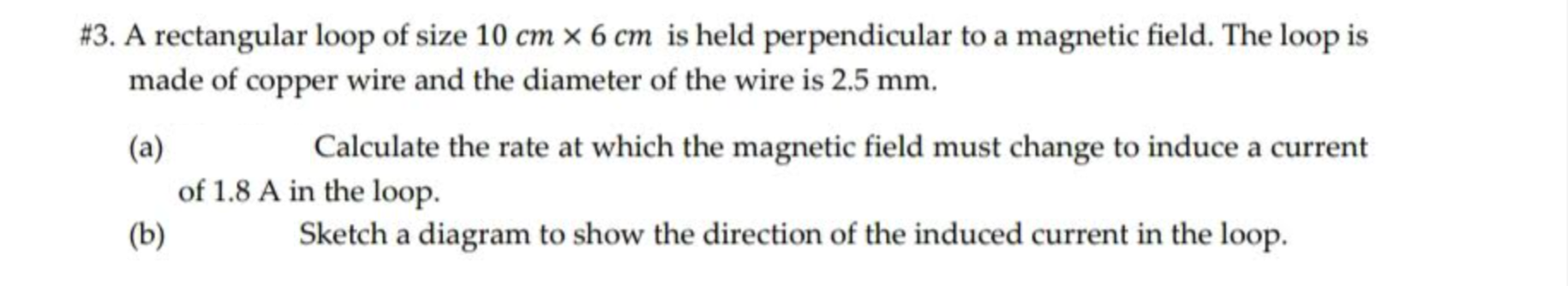 a rectangular loop of size 3 cm by 5cm