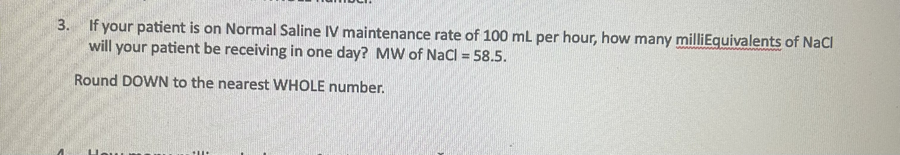 Solved If your patient is on Normal Saline IV maintenance