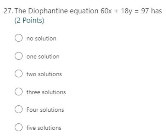 Solved 27. The Diophantine Equation 60x + 18y = 97 Has (2 | Chegg.com