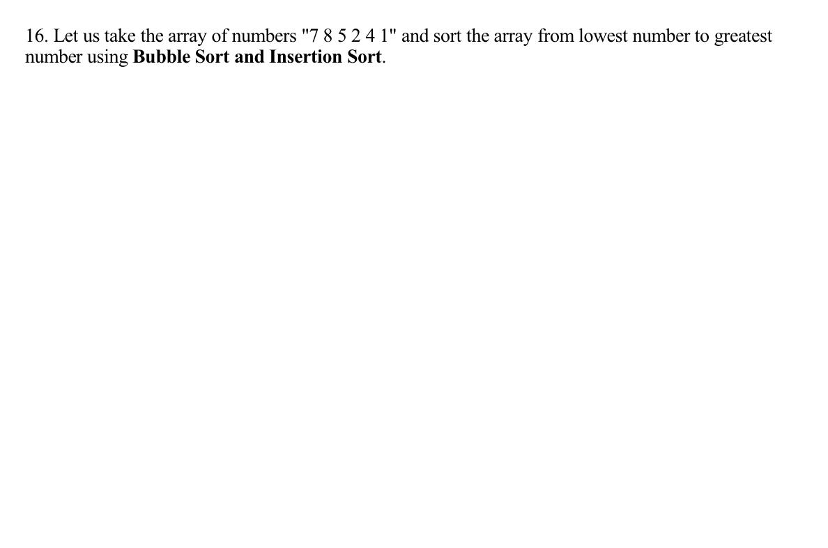 Solved 16. Let us take the array of numbers "7 8 5 2 4 1" | Chegg.com