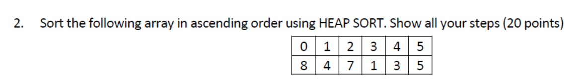 Solved 2. Sort The Following Array In Ascending Order Using | Chegg.com