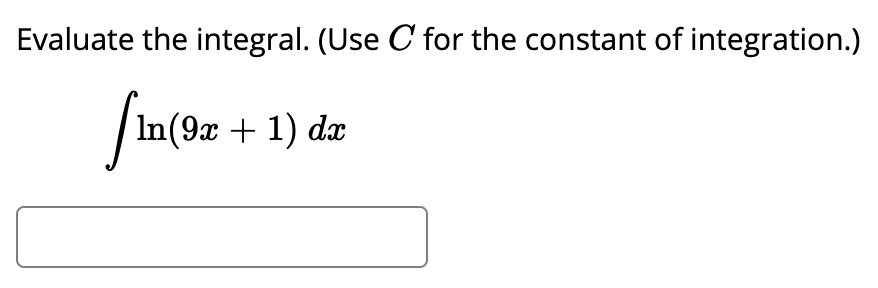 Solved Evaluate the integral. (Use C for the constant of | Chegg.com